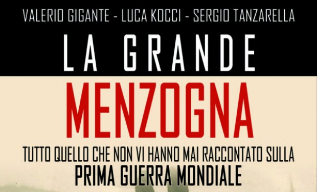 Prima Guerra mondiale. 100 anni di menzogne